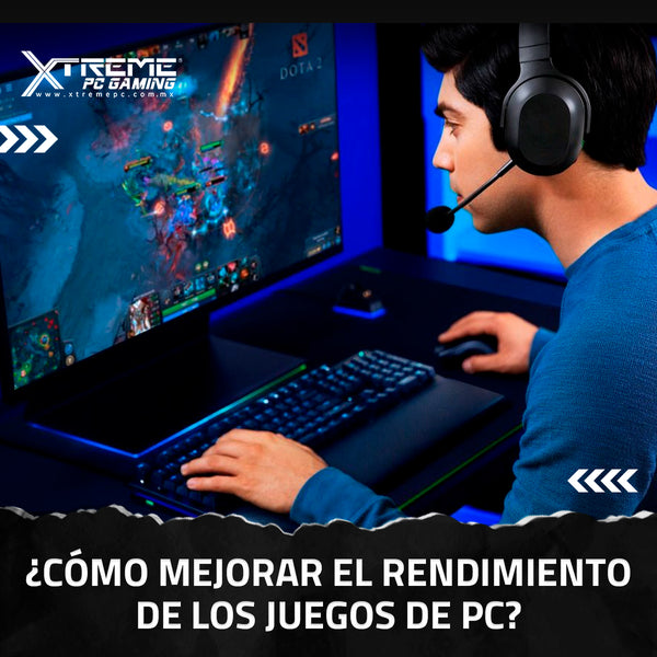 ¿CÓMO MEJORAR EL RENDIMIENTO DE LOS JUEGOS DE PC?